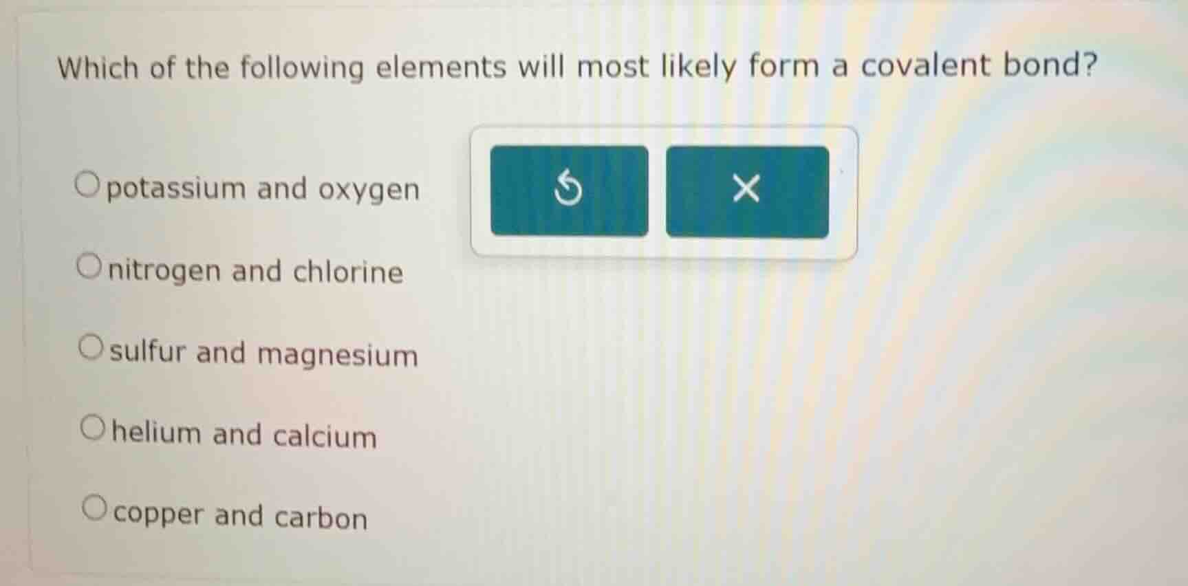 which of the following elements will most likely form a covalent bond? …