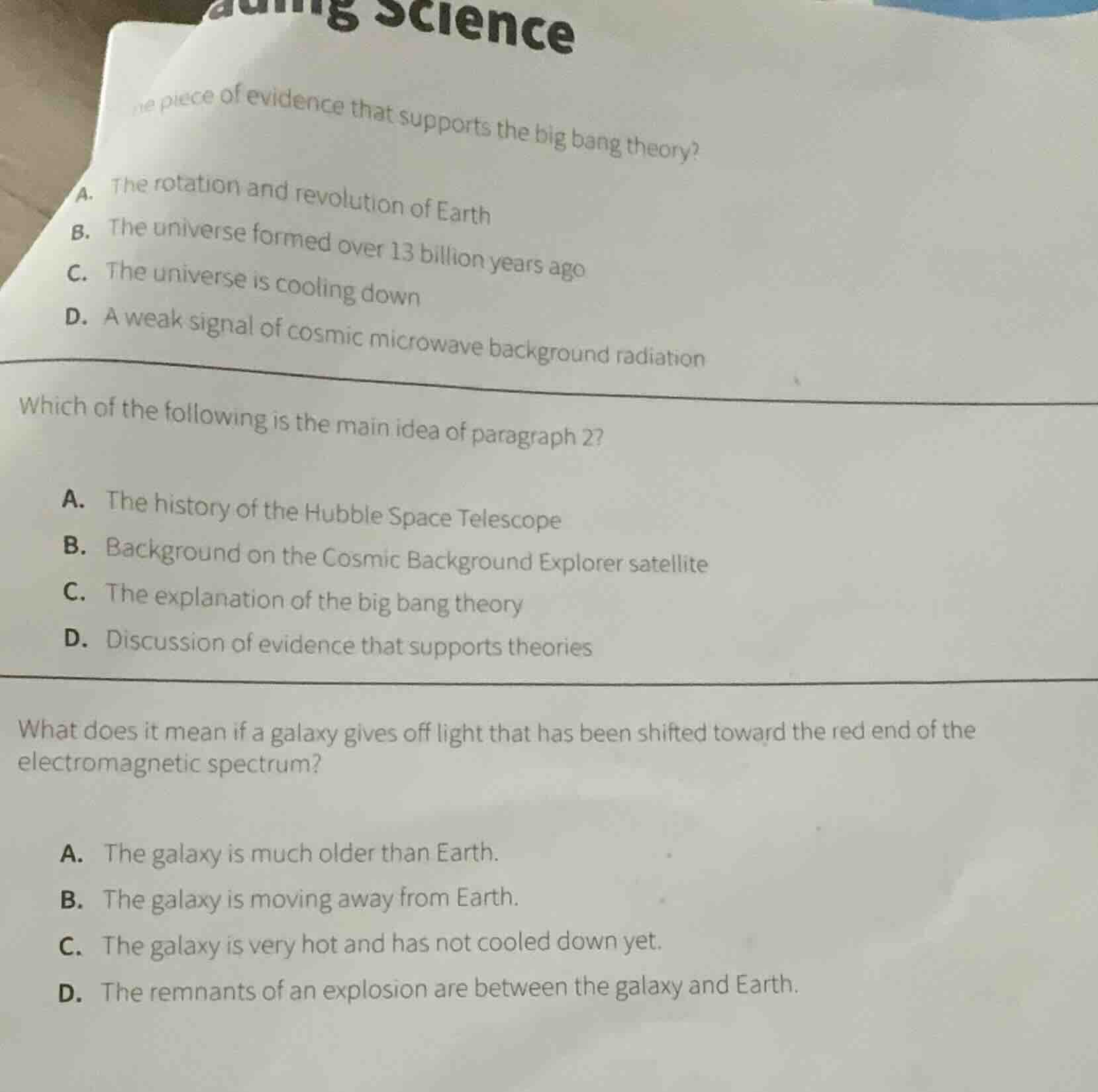 ne piece of evidence that supports the big bang theory? a. the rotation…