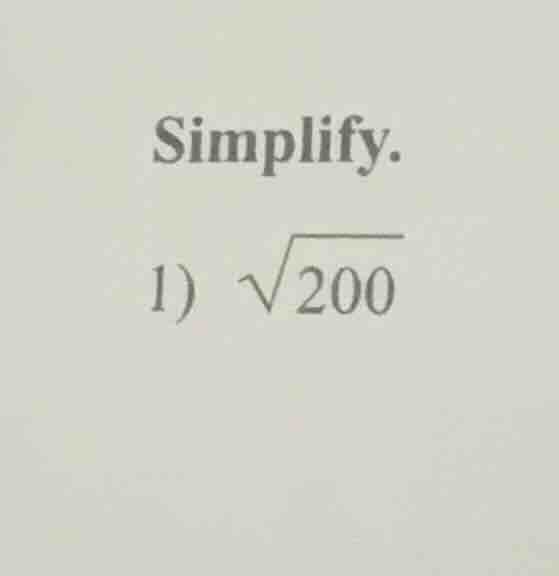 simplify. 1) \\(sqrt{200}\\)