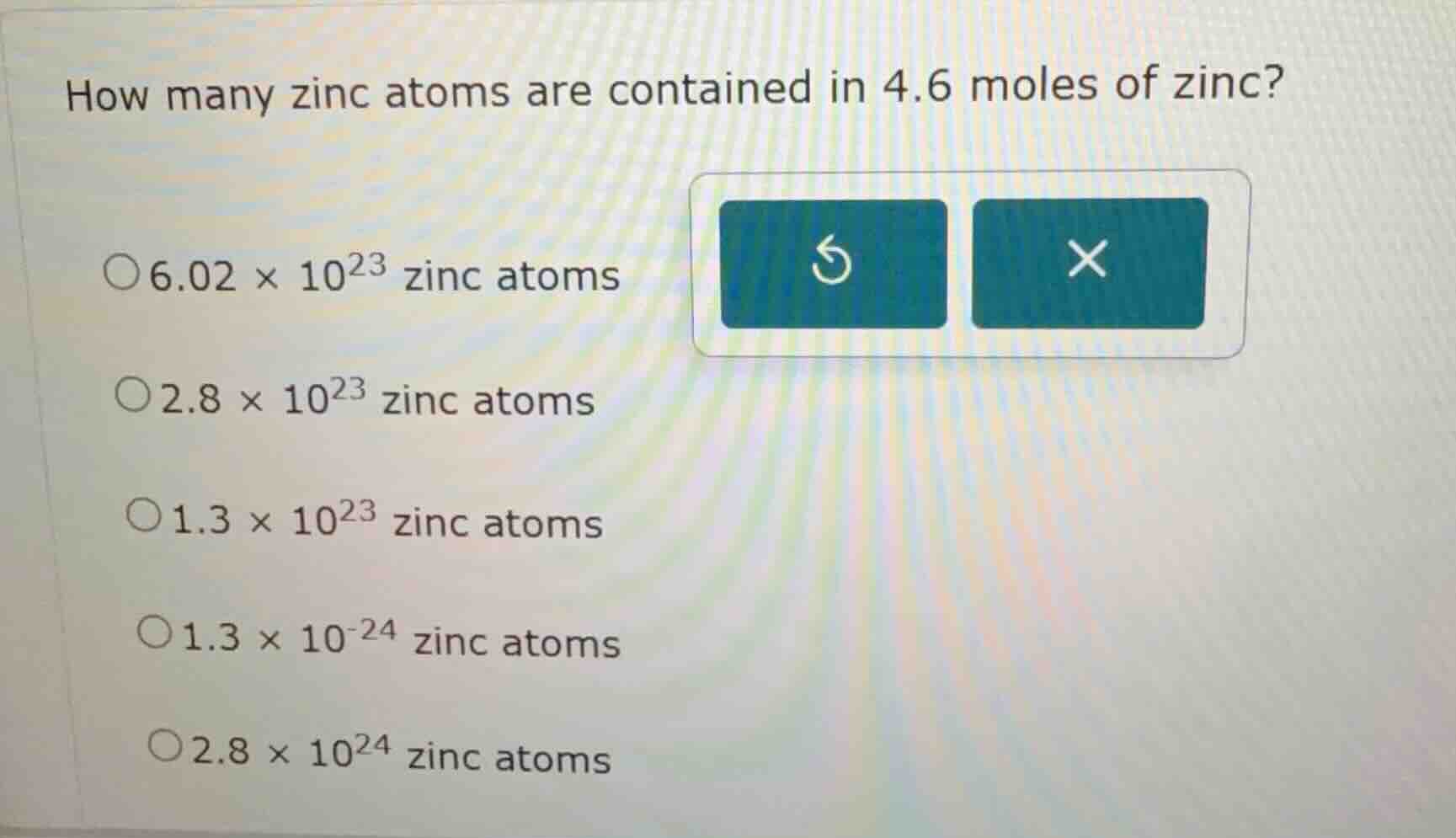 how many zinc atoms are contained in 4.6 moles of zinc? ○6.02 × 10²³ zi…