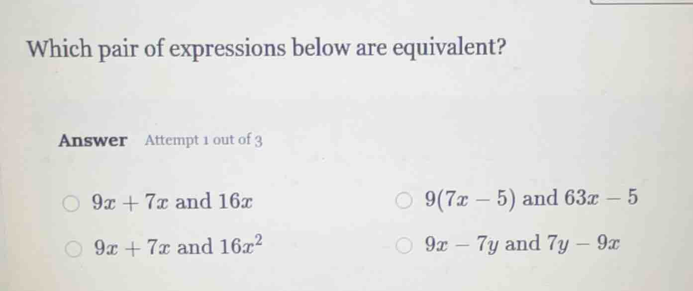 which pair of expressions below are equivalent? answer attempt 1 out of…