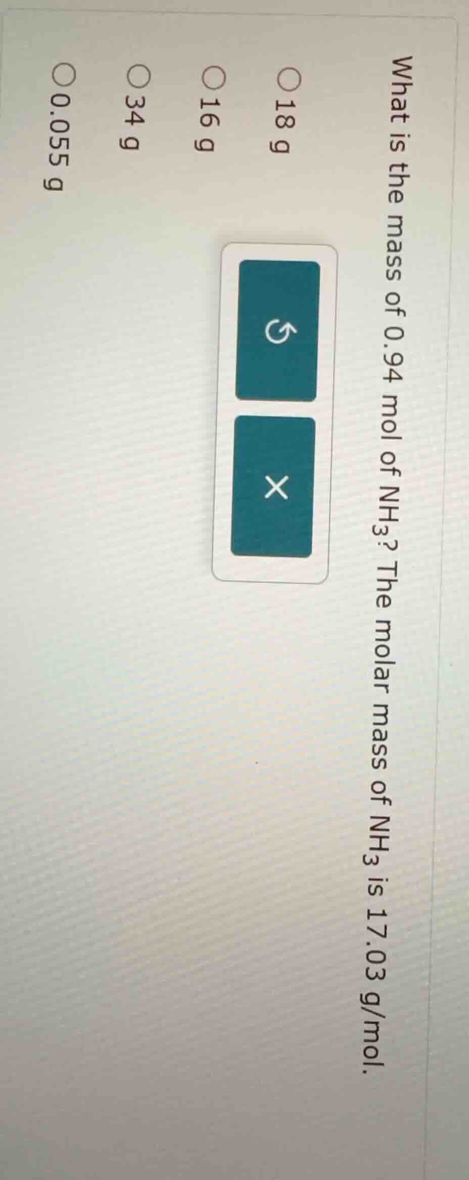 what is the mass of 0.94 mol of nh₃? the molar mass of nh₃ is 17.03 g/m…