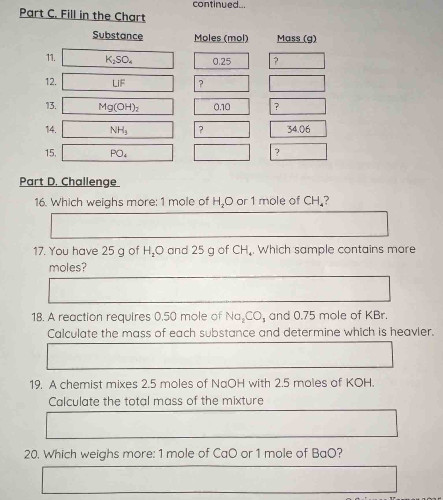 continued... part c. fill in the chart substance\tmoles (mol)\tmass (g)…