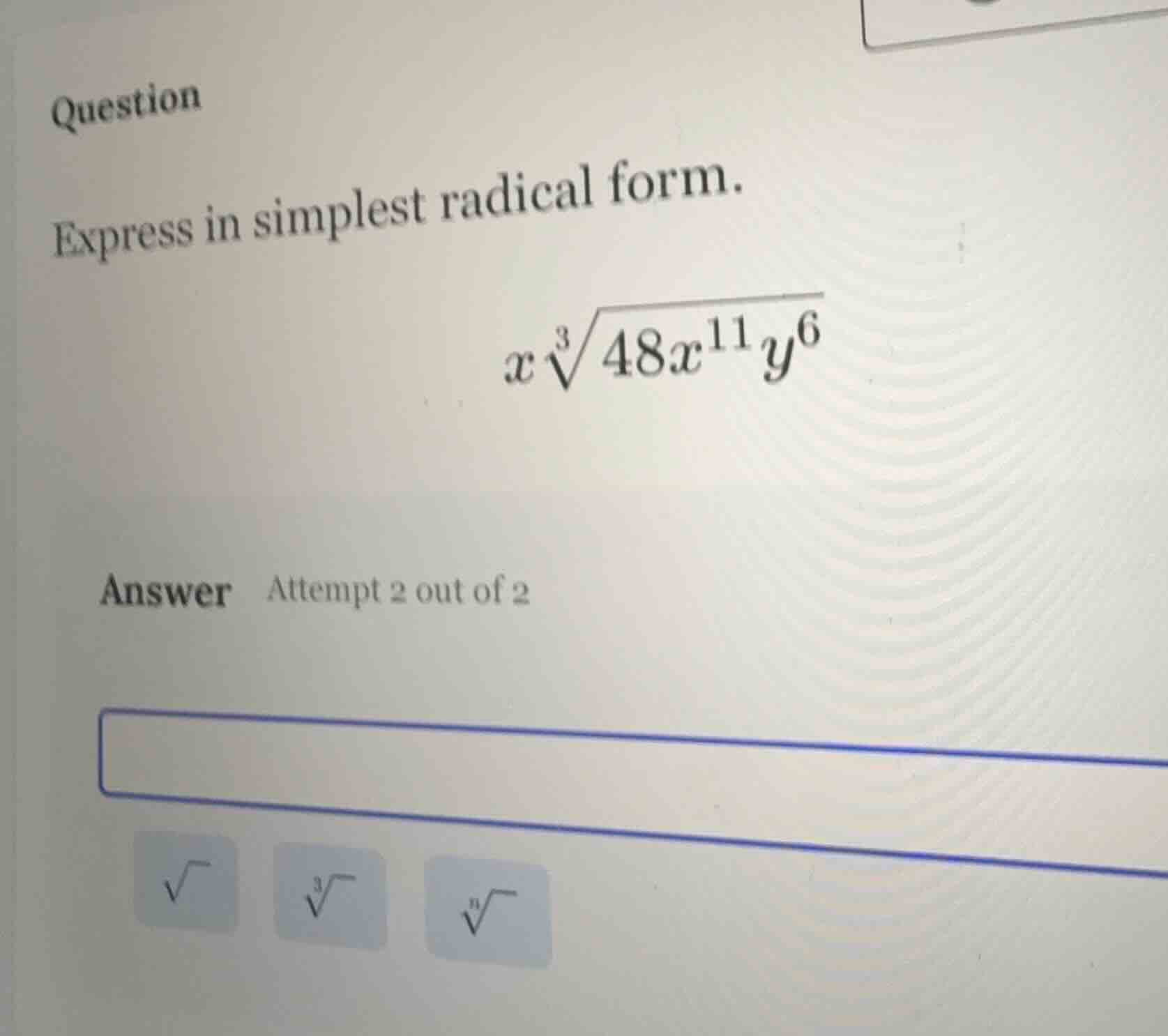 question express in simplest radical form. \\( xsqrt3{48x^{11}y^6} \\) …