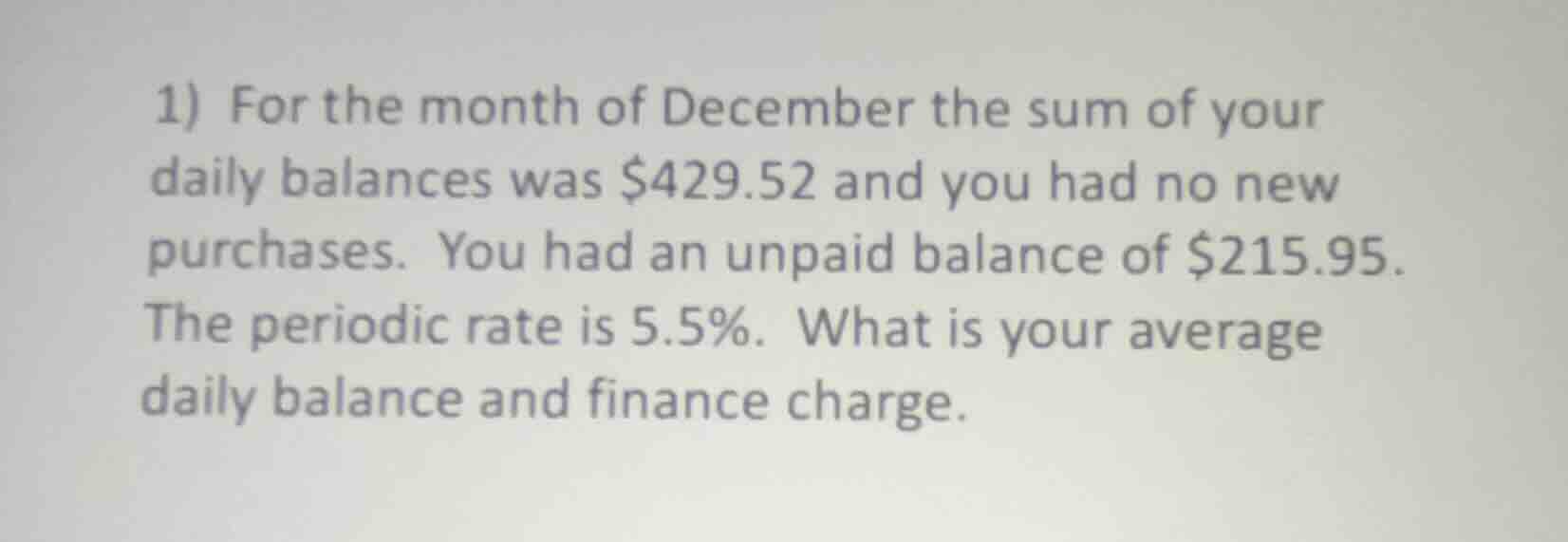 1) for the month of december the sum of your daily balances was $429.52…