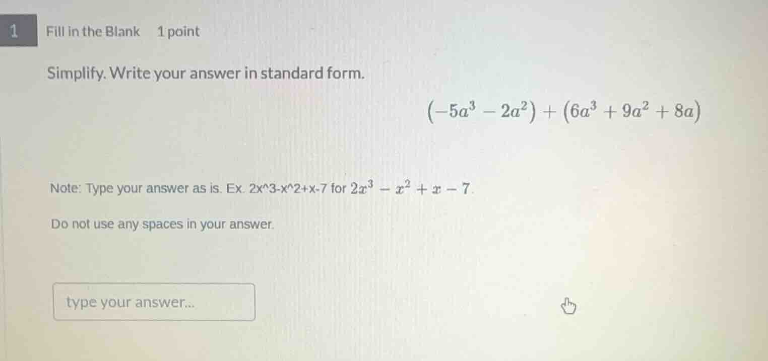 1 fill in the blank 1 point simplify. write your answer in standard for…