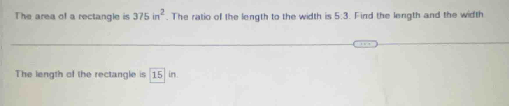 the area of a rectangle is ( 375 \text{in}^2 ). the ratio of the length…