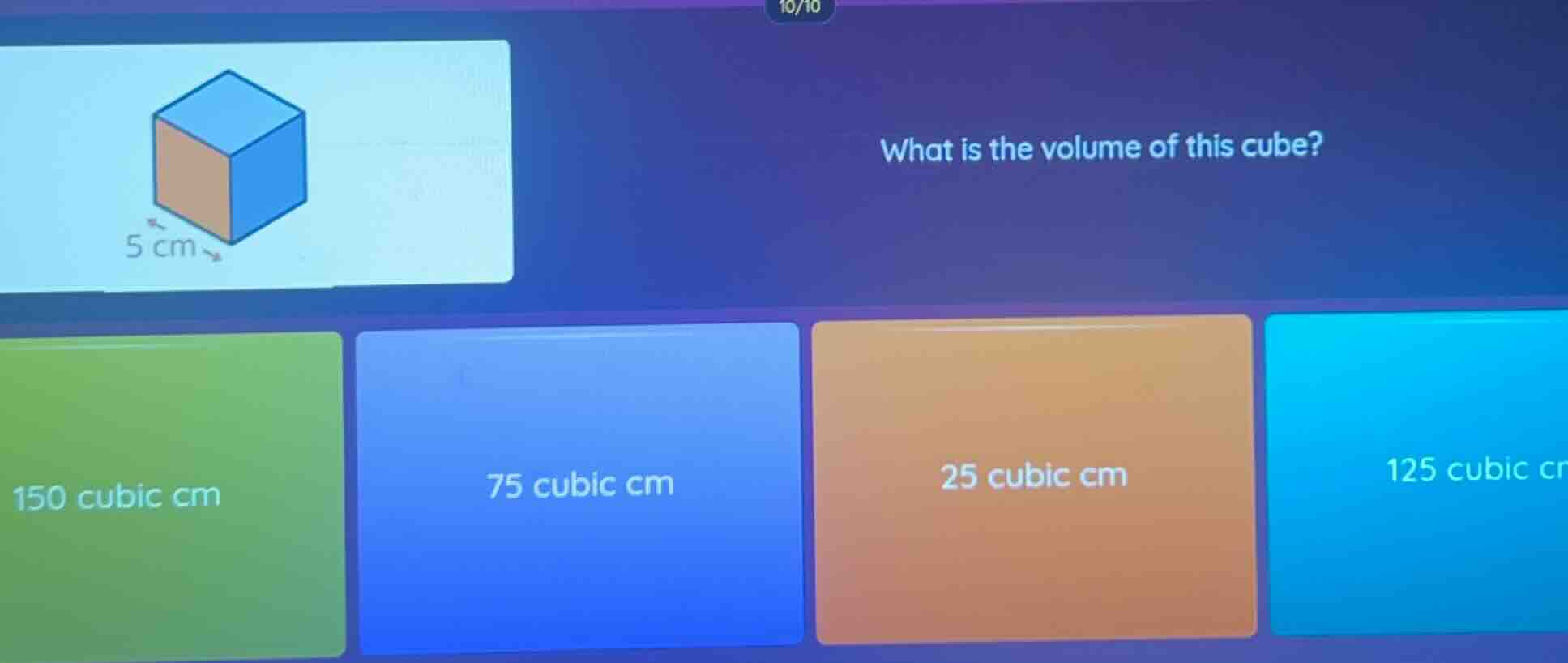 what is the volume of this cube? 5 cm 150 cubic cm 75 cubic cm 25 cubic…