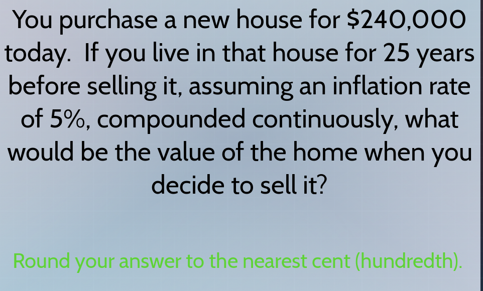 you purchase a new house for $240,000 today. if you live in that house …