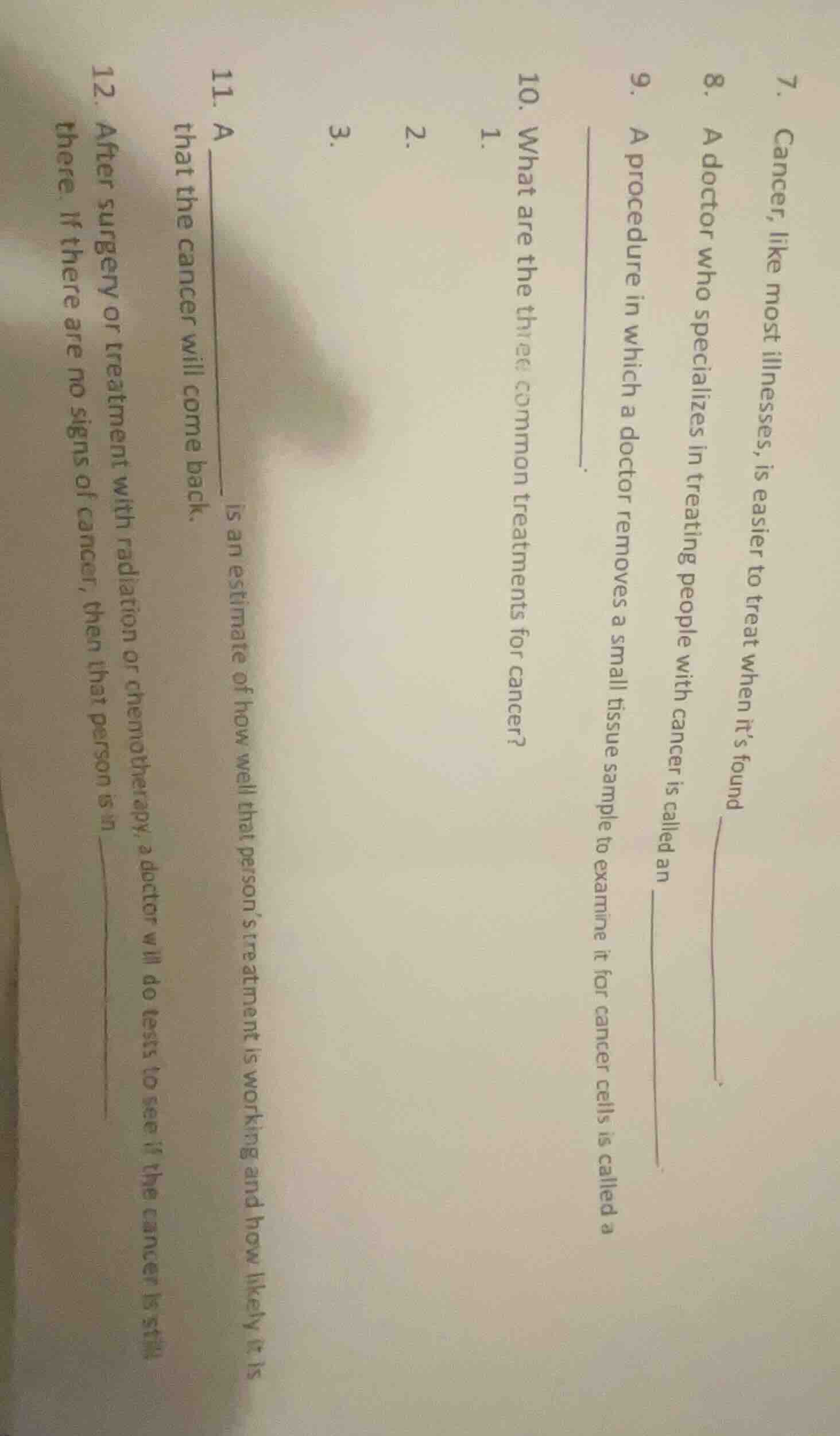 7. cancer, like most illnesses, is easier to treat when it’s found ____…