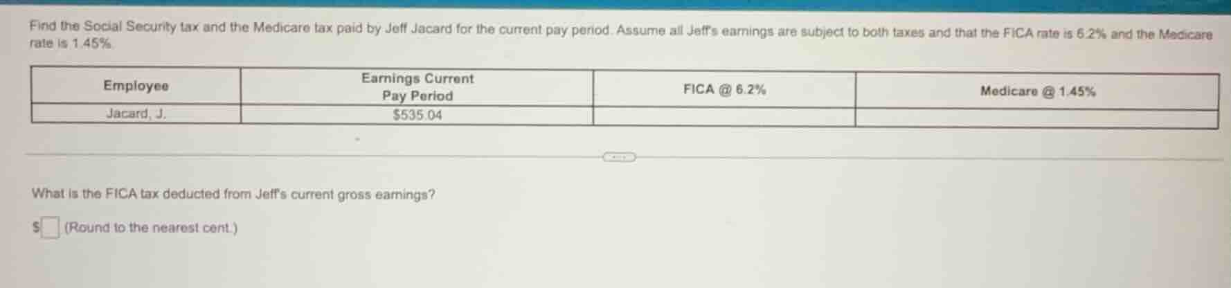 find the social security tax and the medicare tax paid by jeff jacard f…