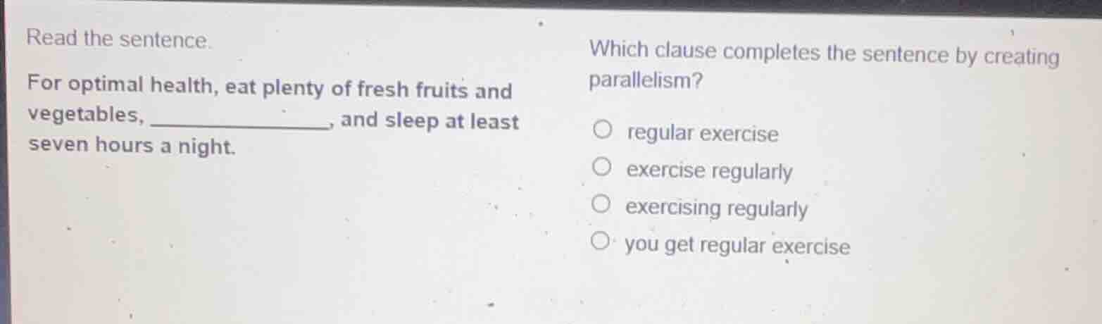 read the sentence. for optimal health, eat plenty of fresh fruits and v…