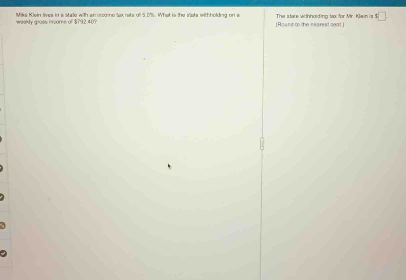 mike klein lives in a state with an income tax rate of 5.0%. what is th…