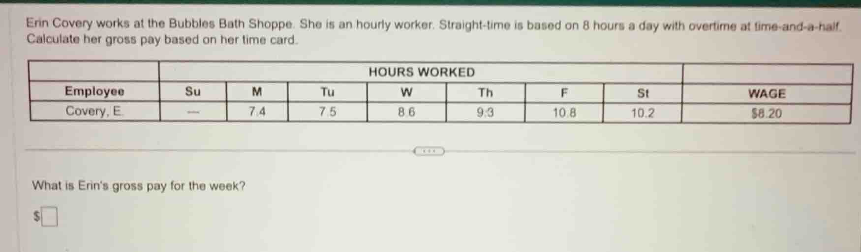 erin covery works at the bubbles bath shoppe. she is an hourly worker. …