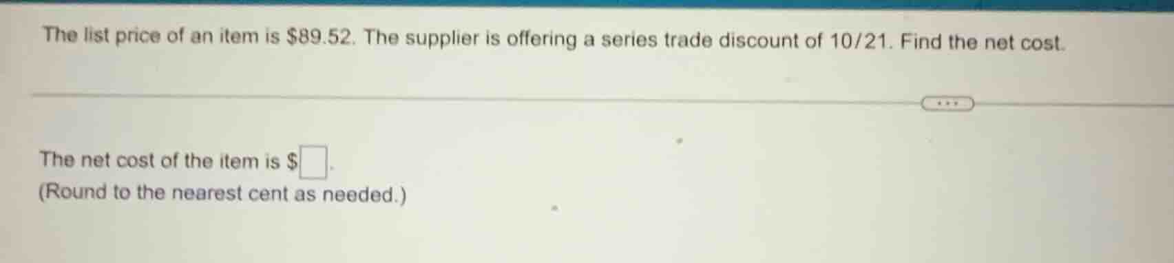 the list price of an item is $89.52. the supplier is offering a series …