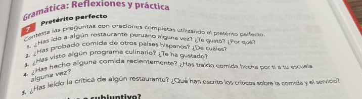gramática: reflexiones y práctica pretérito perfecto contesta las pregu…
