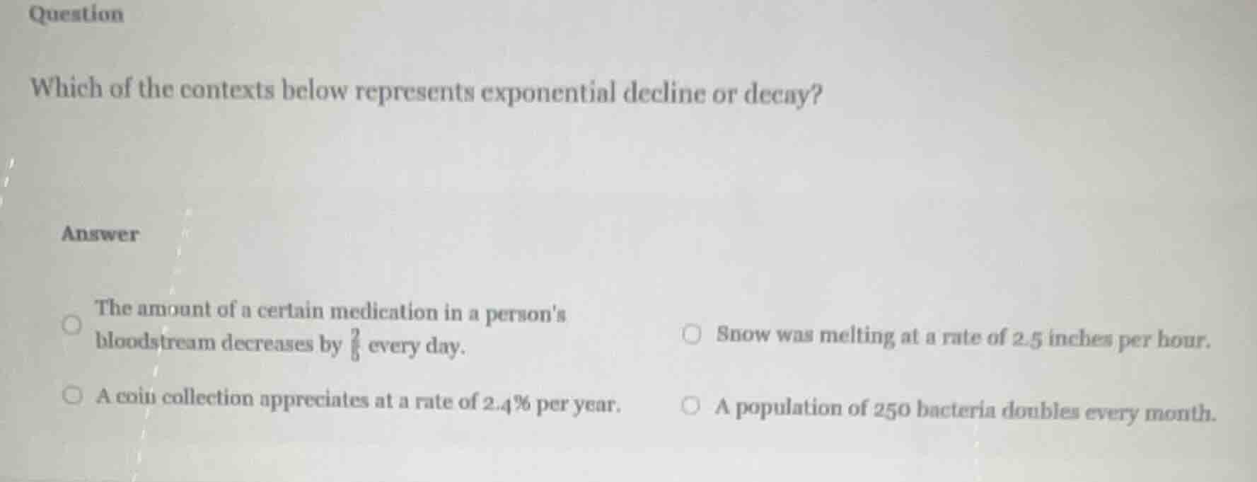 question which of the contexts below represents exponential decline or …