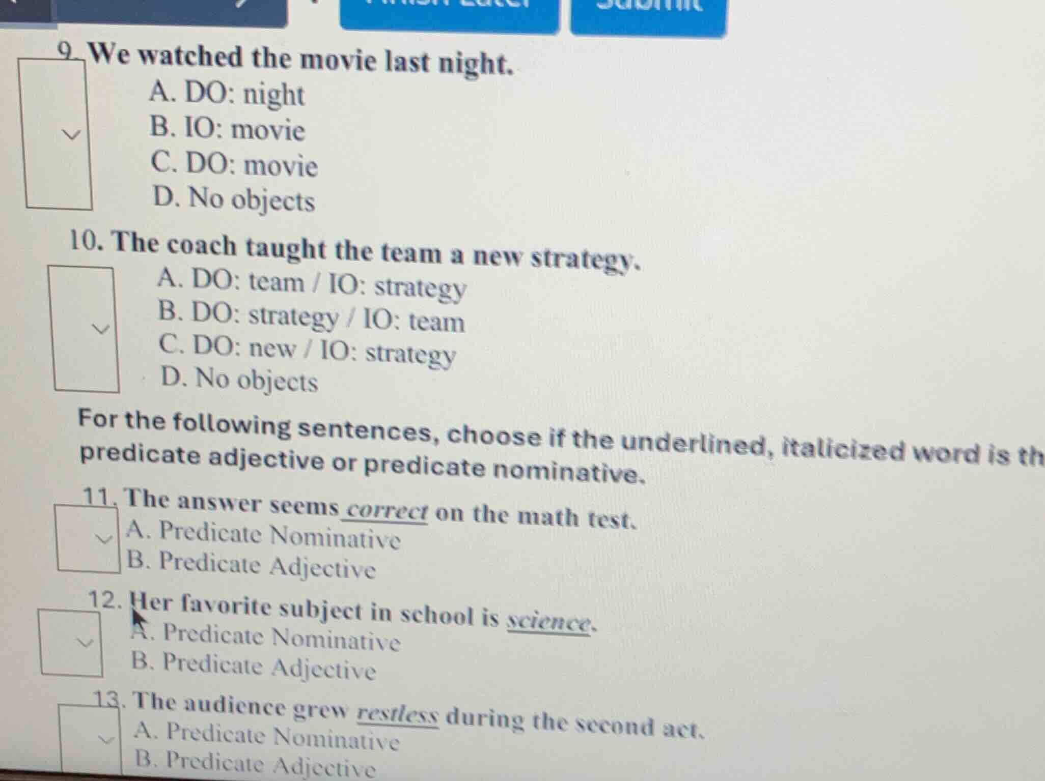 9. we watched the movie last night. a. do: night b. io: movie c. do: mo…