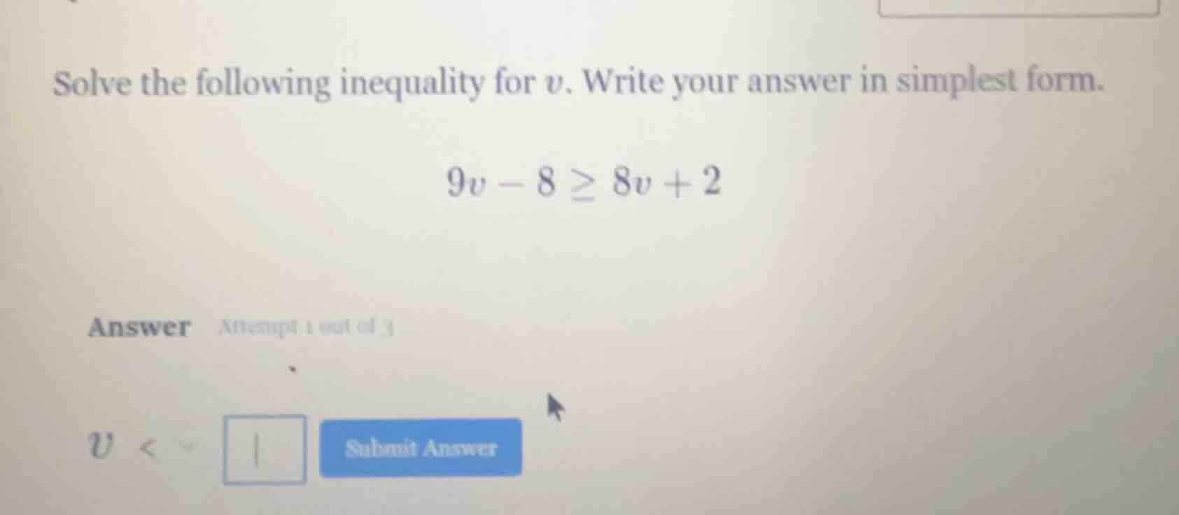 solve the following inequality for v. write your answer in simplest for…