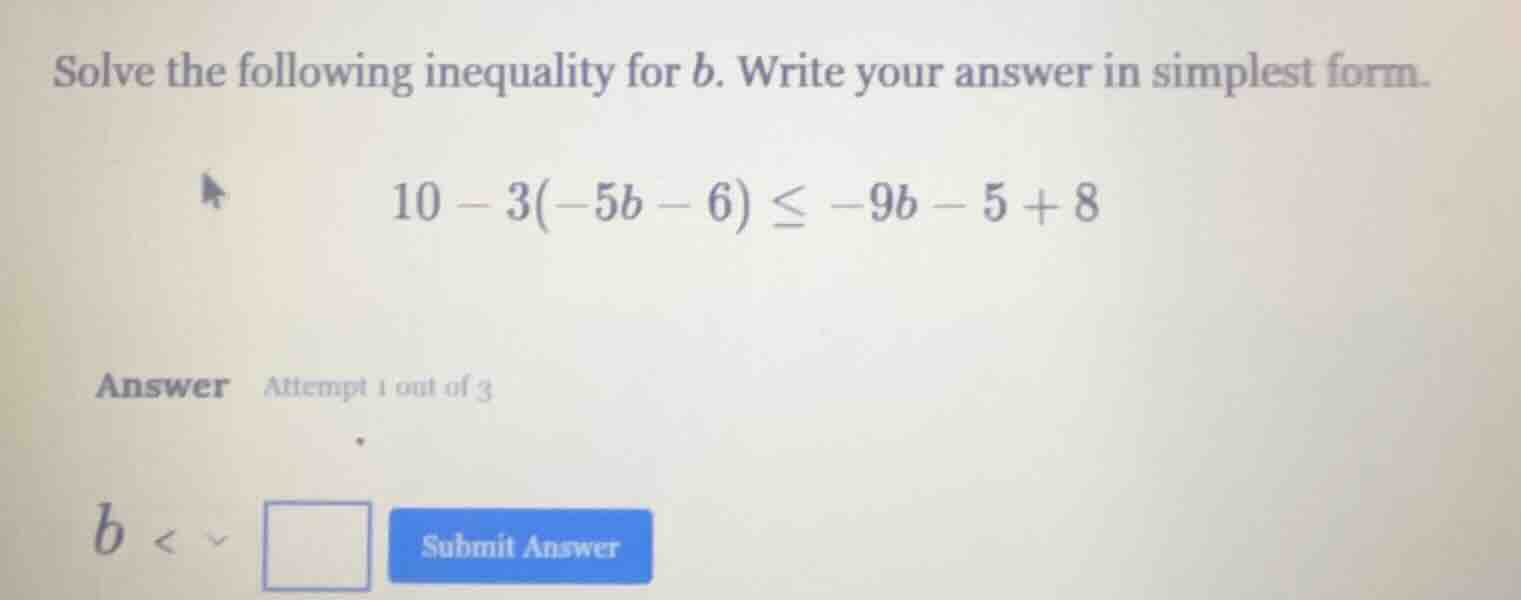 solve the following inequality for b. write your answer in simplest for…