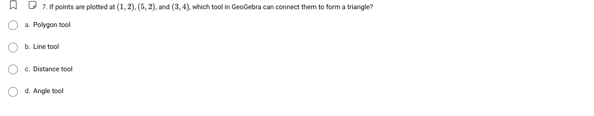 7. if points are plotted at (1, 2), (5, 2), and (3, 4), which tool in g…
