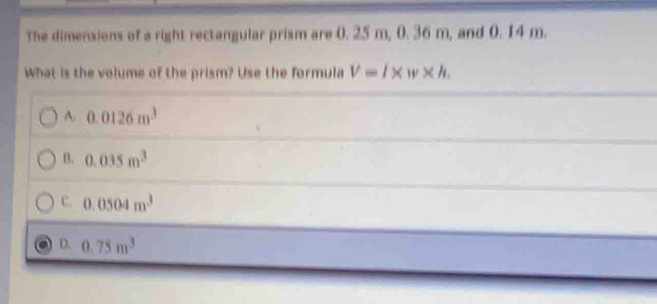 the dimensions of a right rectangular prism are 0.25 m, 0.36 m, and 0.1…