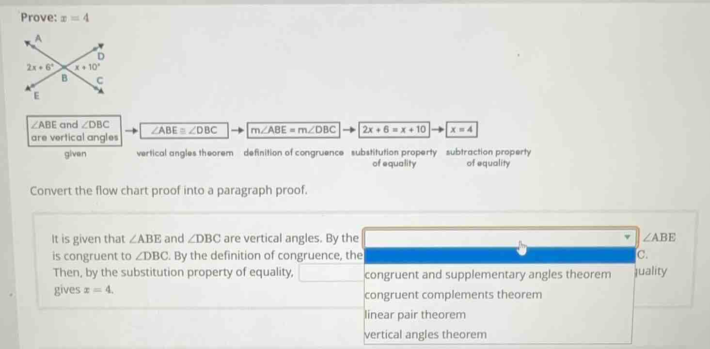 prove: ( x = 4 ) convert the flow chart proof into a paragraph proof. i…