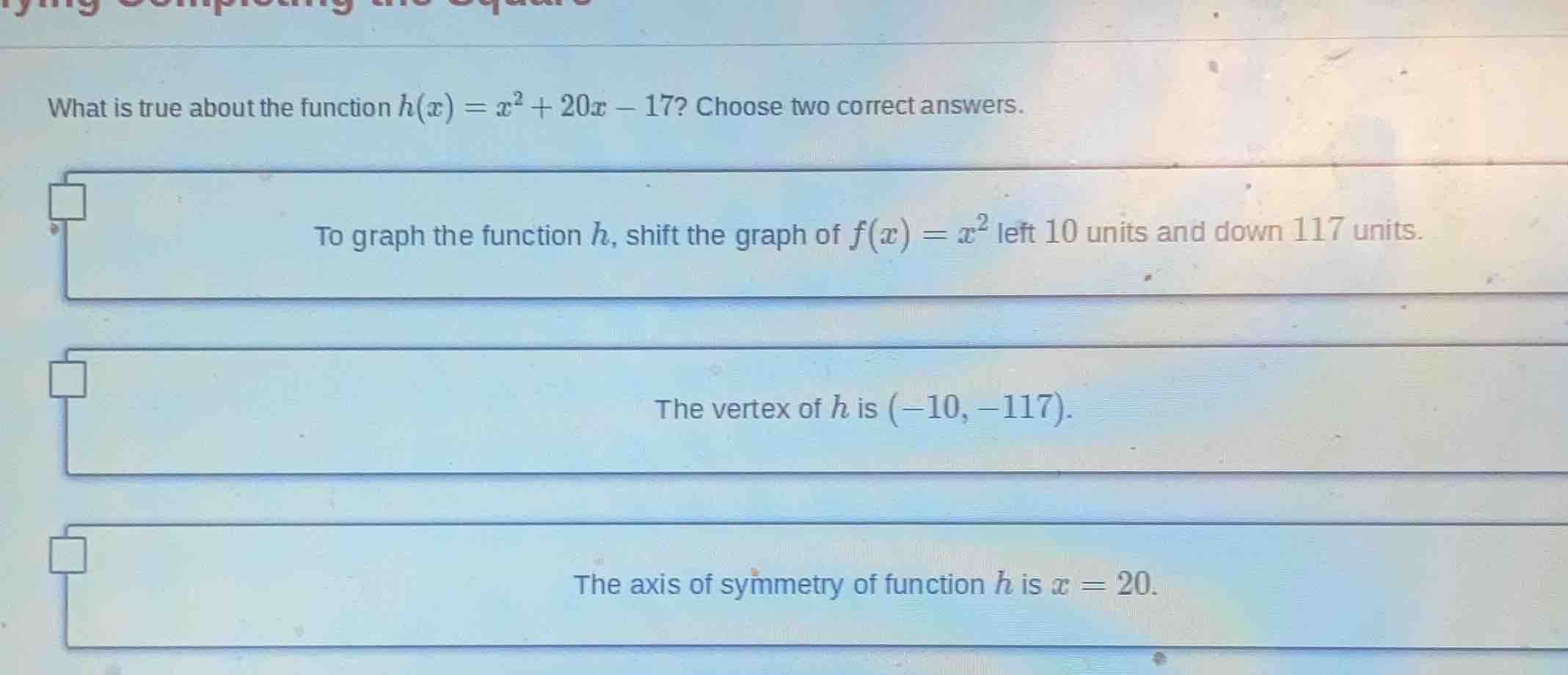 what is true about the function $h(x) = x^2 + 20x - 17$? choose two cor…