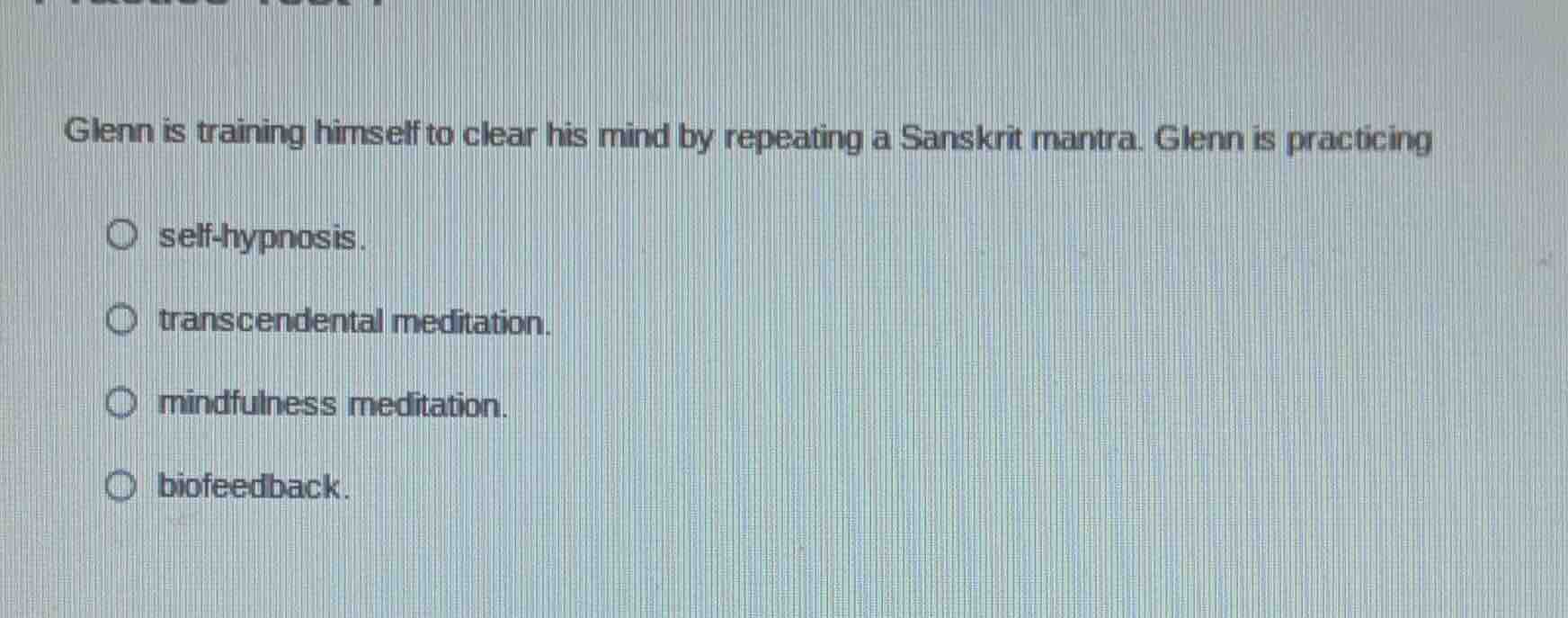 glenn is training himself to clear his mind by repeating a sanskrit man…