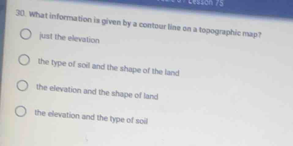 30. what information is given by a contour line on a topographic map? j…