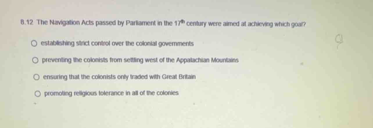 8.12 the navigation acts passed by parliament in the 17th century were …
