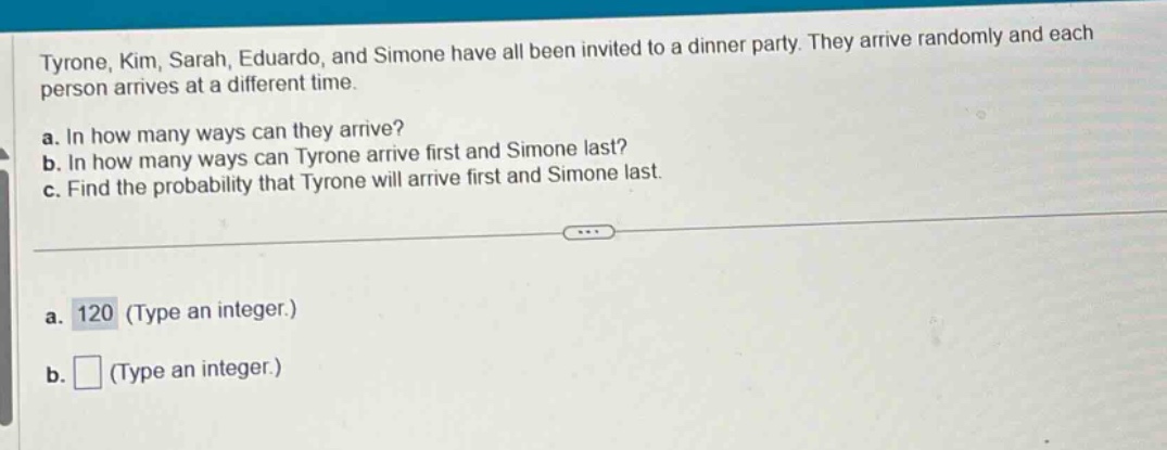 tyrone, kim, sarah, eduardo, and simone have all been invited to a dinn…