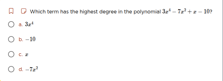 which term has the highest degree in the polynomial $3x^4 - 7x^2 + x - …