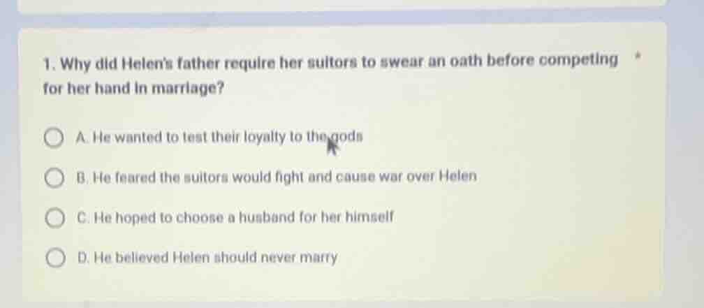 1. why did helens father require her suitors to swear an oath before co…