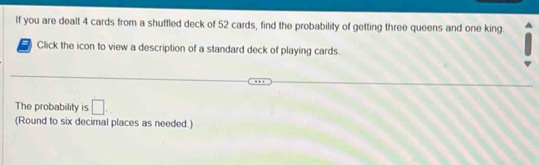 if you are dealt 4 cards from a shuffled deck of 52 cards, find the pro…