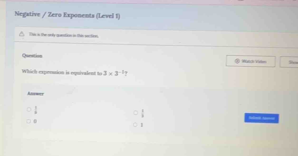 negative / zero exponents (level 1) this is the only question in this s…
