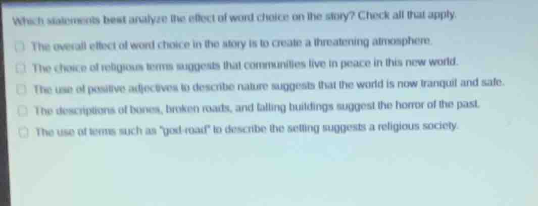 which statements best analyze the effect of word choice on the story? c…