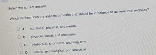 select the correct answer. which list describes the aspects of health t…