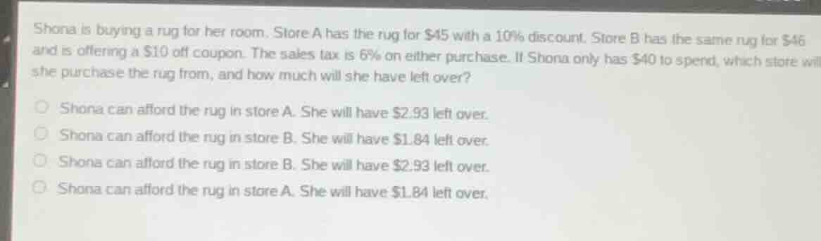 shona is buying a rug for her room. store a has the rug for $45 with a …
