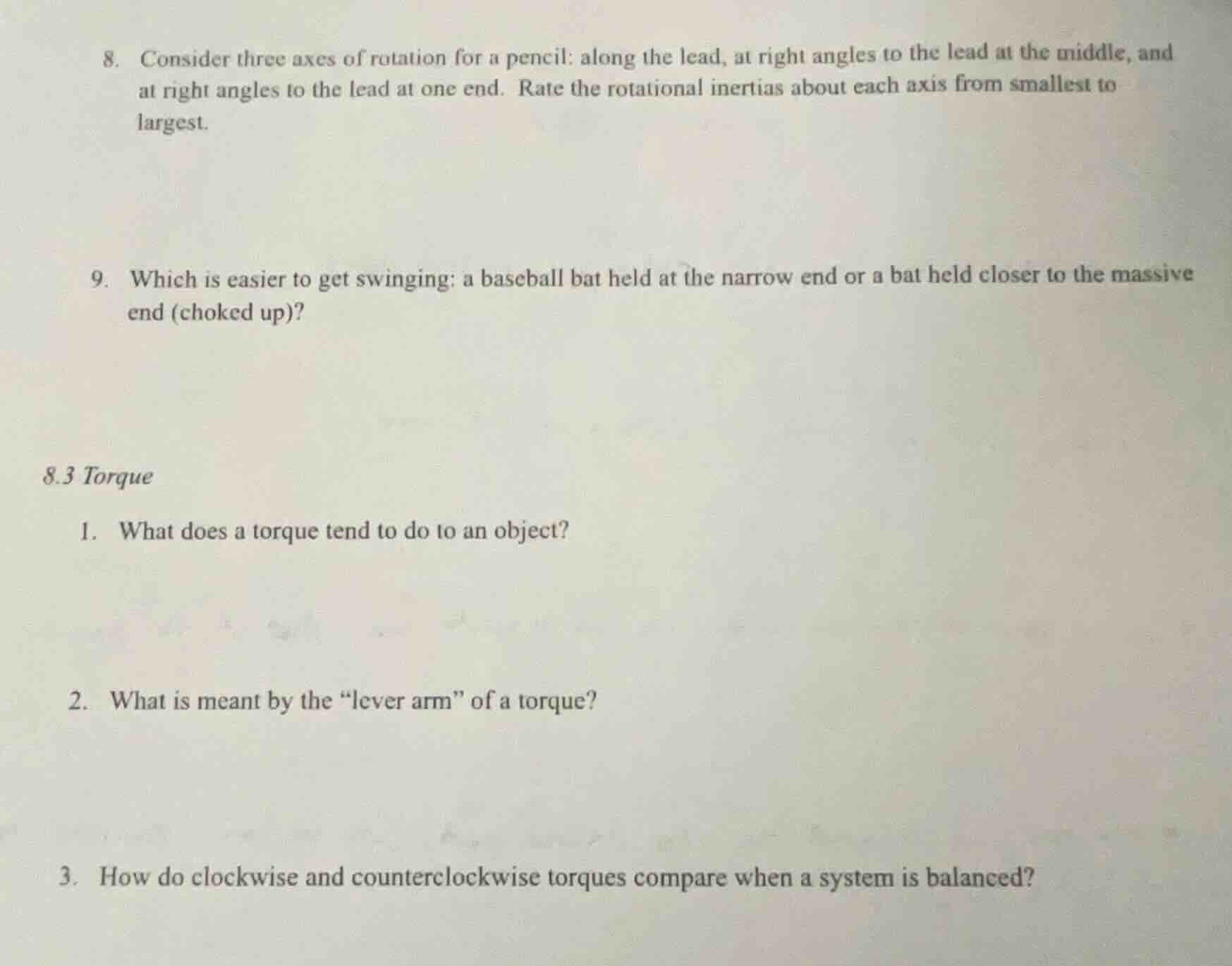 8. consider three axes of rotation for a pencil: along the lead, at rig…