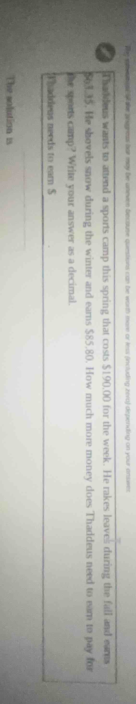 thaddeus wants to attend a sports camp this spring that costs $190.00 f…