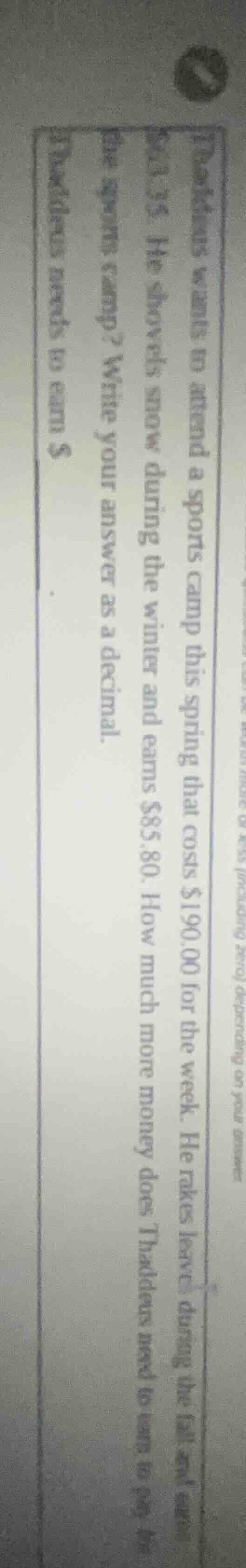 thaddeus wants to attend a sports camp this spring that costs $190.00 f…