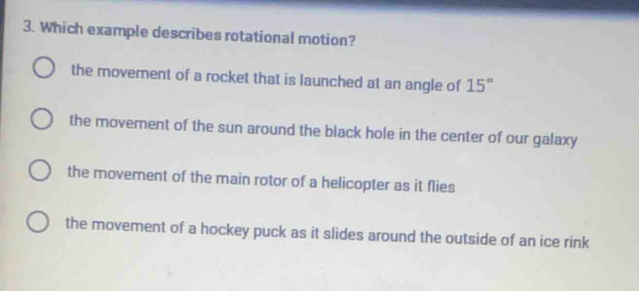 3. which example describes rotational motion? the movement of a rocket …