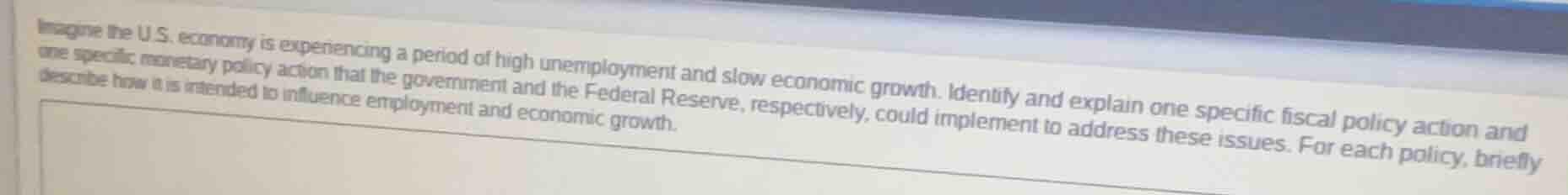 imagine the u.s. economy is experiencing a period of high unemployment …