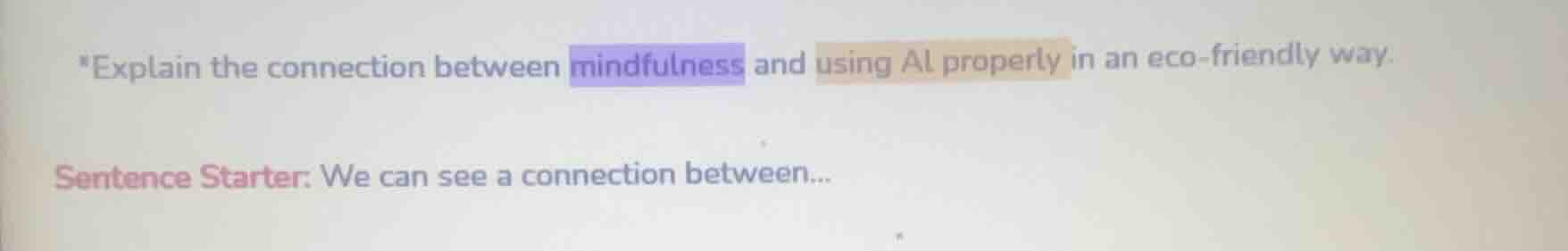 *explain the connection between mindfulness and using ai properly in an…