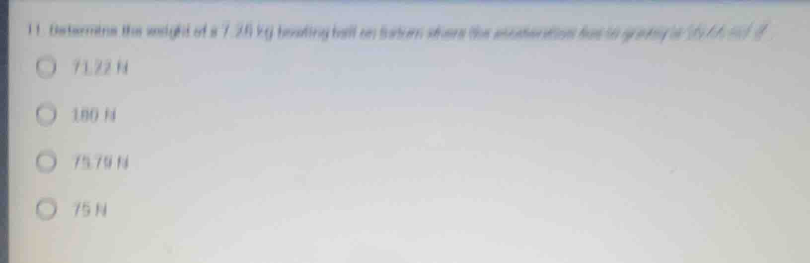 11. determine the weight of a 7.20 kg bowling ball on earth where the a…