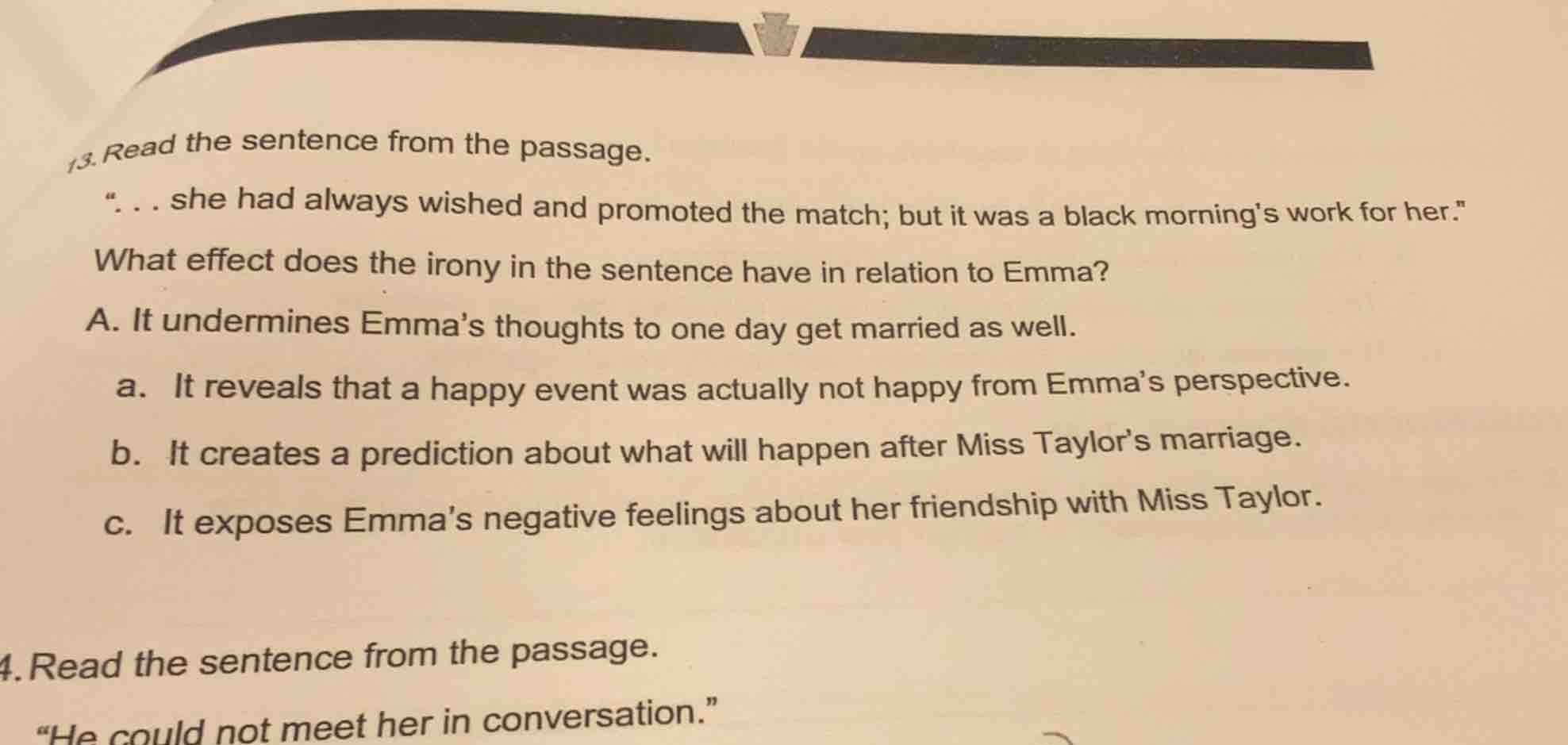 13. read the sentence from the passage. “... she had always wished and …