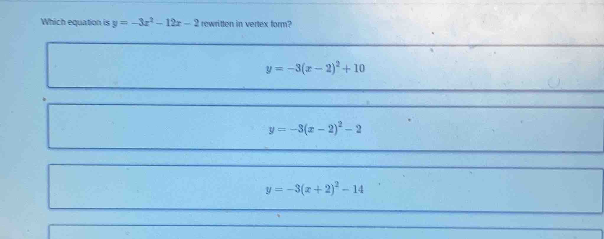 which equation is $y = -3x^2 - 12x - 2$ rewritten in vertex form? $y = …