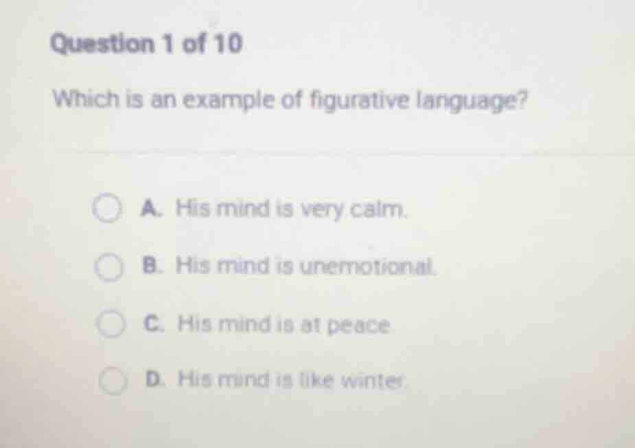 question 1 of 10 which is an example of figurative language? a. his min…
