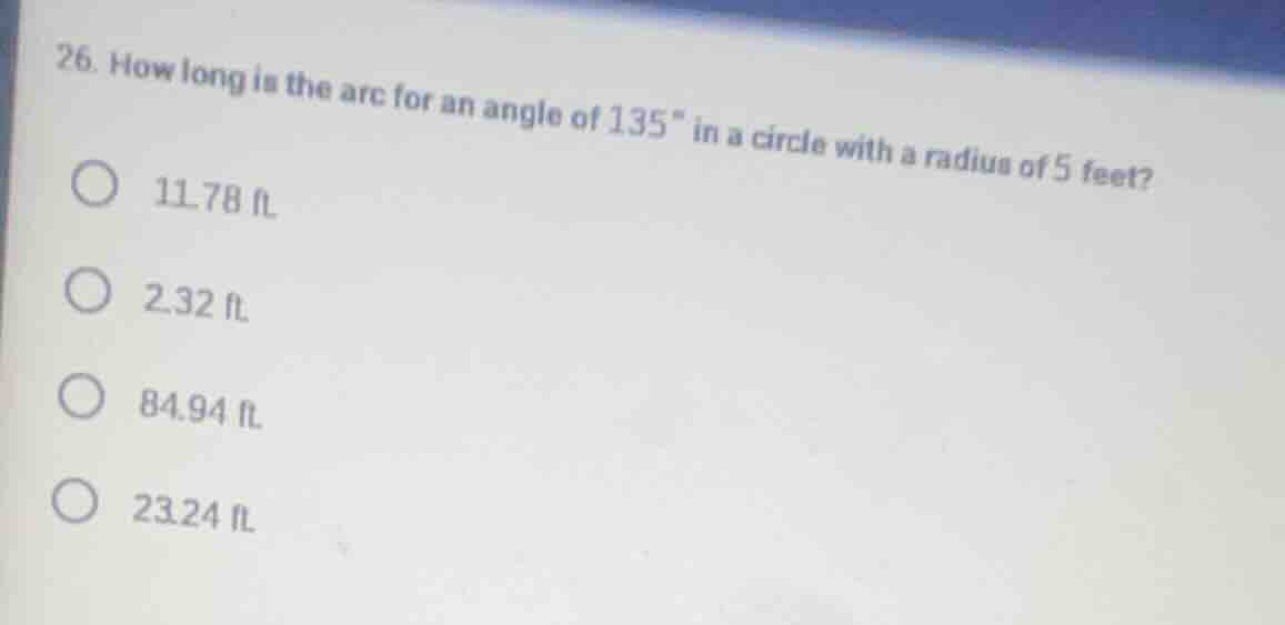 26. how long is the arc for an angle of 135° in a circle with a radius …